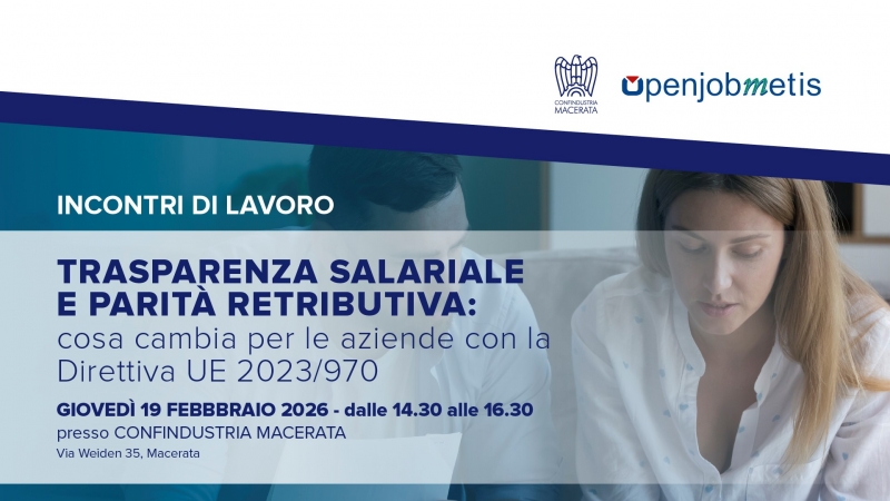 INCONTRI DI LAVORO - "Trasparenza salariale e parit&agrave; retributiva: cosa cambia per le aziende con la Direttiva UE 2023/970" - 19 febbraio 2026 ore 14,30 - Confindustria Macerata