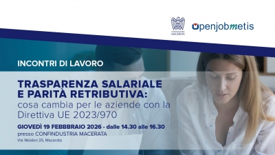 INCONTRI DI LAVORO - "Trasparenza salariale e parit&agrave; retributiva: cosa cambia per le aziende con la Direttiva UE 2023/970" - 19 febbraio 2026 ore 14,30 - Confindustria Macerata