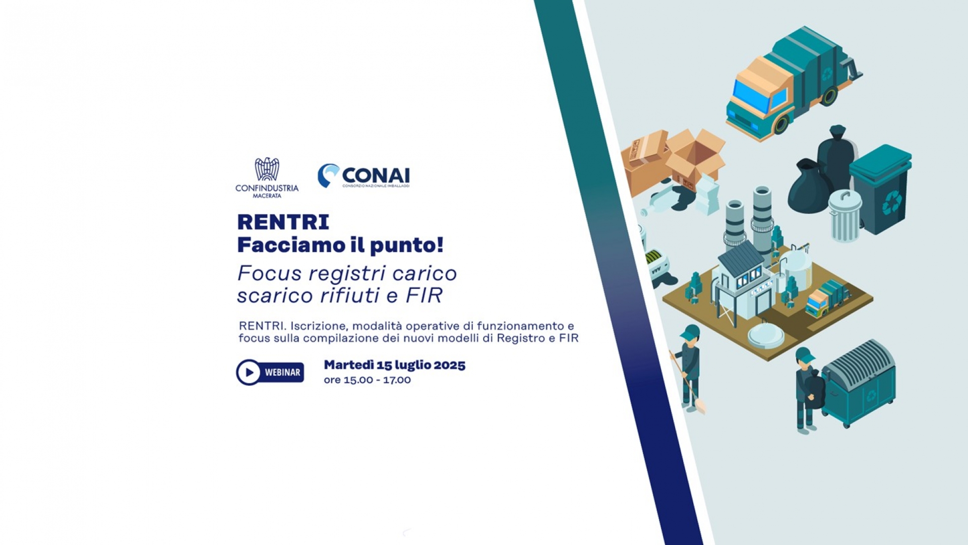 RENTRI Facciamo il punto! Focus registri carico scarico rifiuti e FIR - Martedì 15.07.2025 ore 15.00-17.00