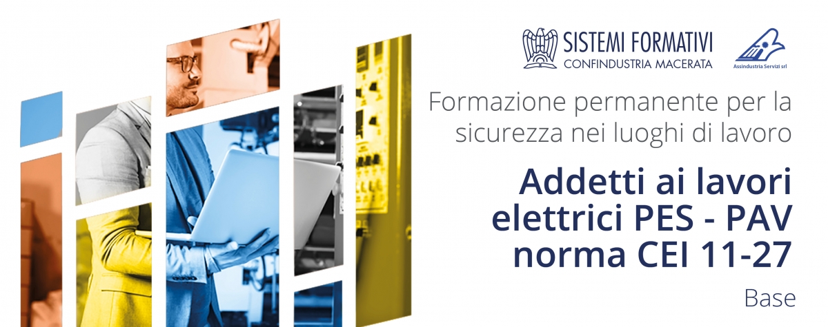 CORSO BASE - “ADDETTI AI LAVORI ELETTRICI PES-PAV. Norma CEI 11-27” / 15 Marzo – 5 Aprile 2023