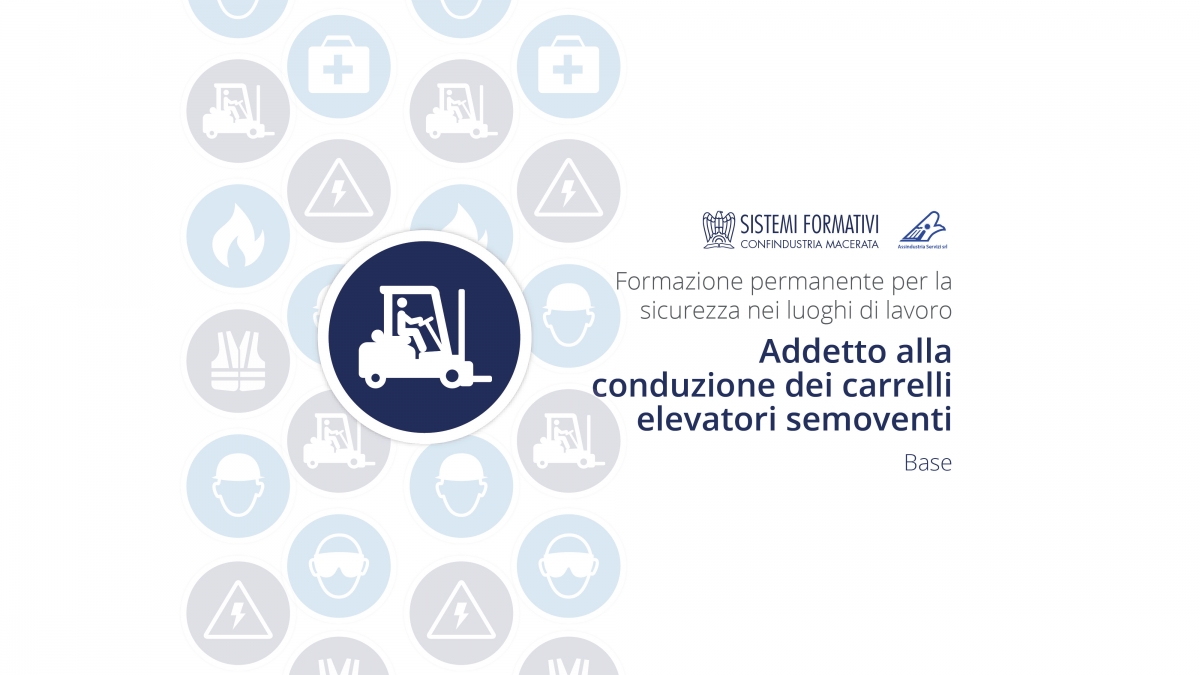 CORSO: ADDETTO ALLA CONDUZIONE DI CARRELLI ELEVATORI SEMOVENTI CON CONDUCENTE A BORDO – BASE (Maggio 2024)