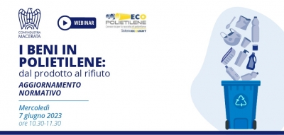 WEBINAR - I Beni in Polietilene: dal prodotto al rifiuto - Aggiornamento Normativo - 7 Giugno 2023