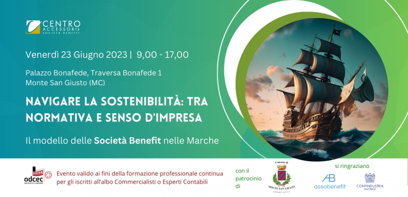 Convegno: Navigare la sostenibilità tra normativa e senso d&#039;impresa. Il Modello delle Società Benefit nelle Marche.