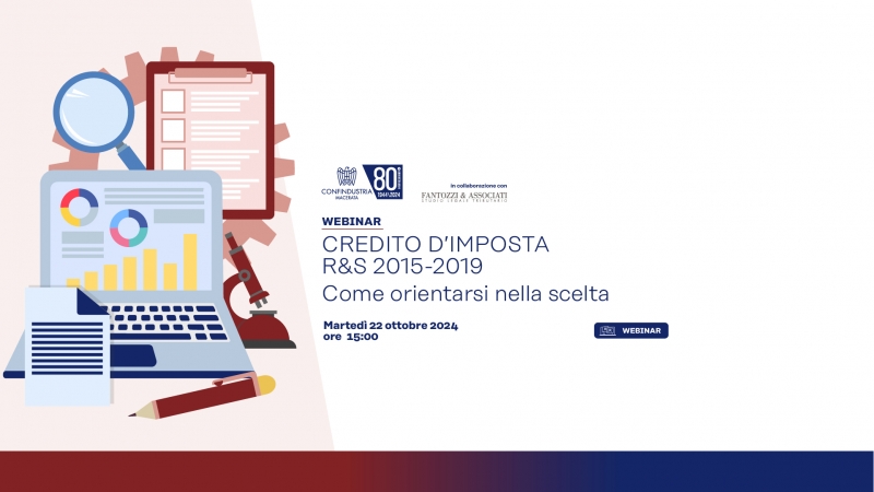 WEBINAR - CREDITO D&#039;IMPOSTA R&amp;S 2015/2019 - Come orientarsi nella scelta (22/10/2024 - ore 15)