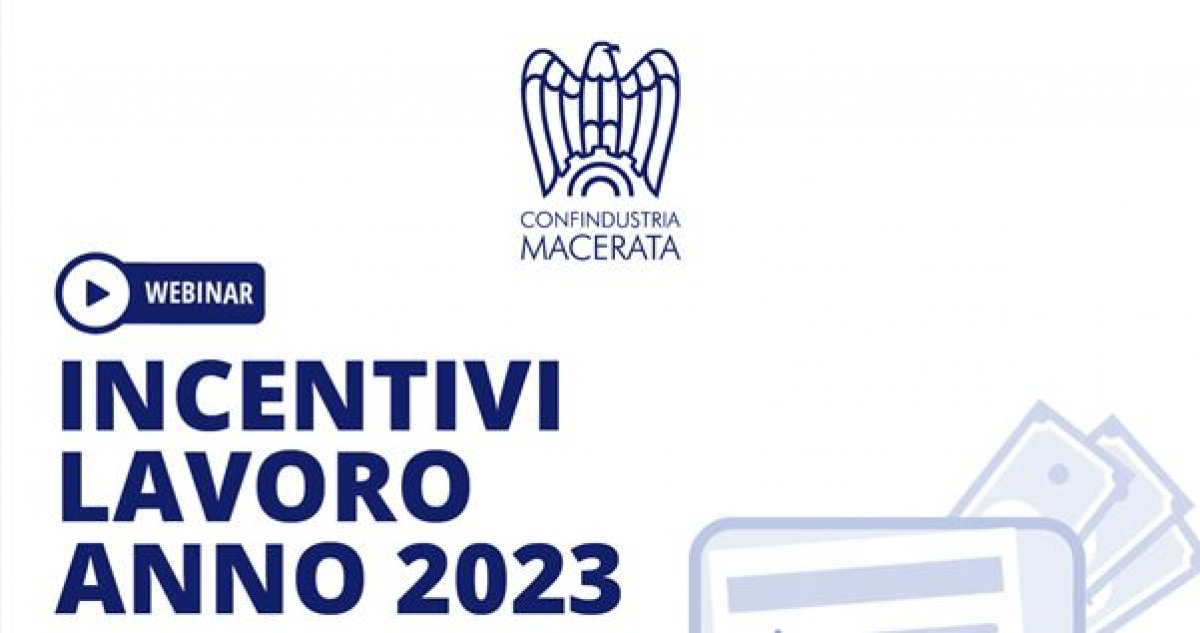 INCENTIVI LAVORO ANNO 2023 - Webinar - Venerdì 24 Febbraio - ore 15.30