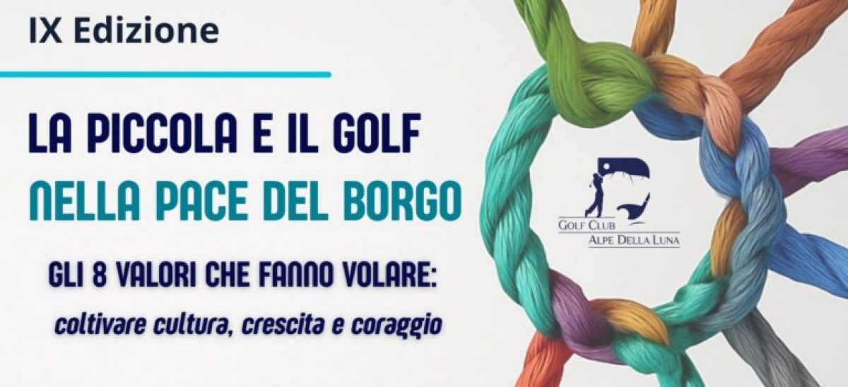 “La Piccola e il Golf nella pace del Borgo” - Golf Club Alpe della Luna 18 luglio 2025