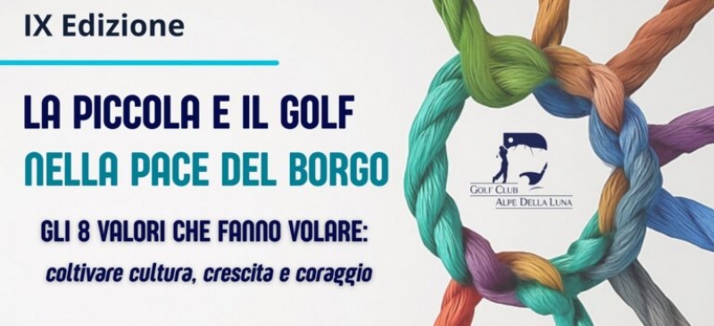 “La Piccola e il Golf nella pace del Borgo” - Golf Club Alpe della Luna 18 luglio 2025