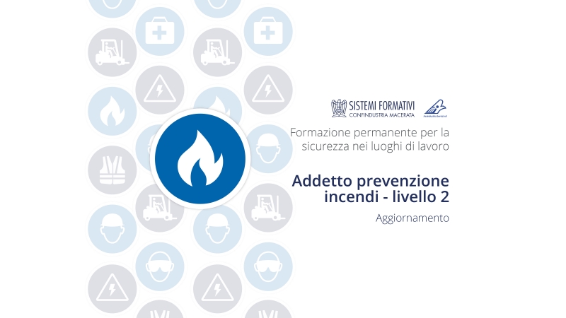 CORSO: Aggiornamento - Addetto alla prevenzione incendi nelle attività di Livello 2 – Venerdì 8 Novembre 2024