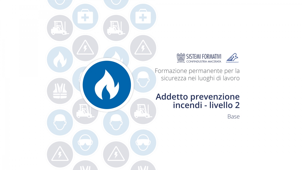 Corso BASE: Addetto alla prevenzione incendi (Livello 2) - Ed. Settembre 2024