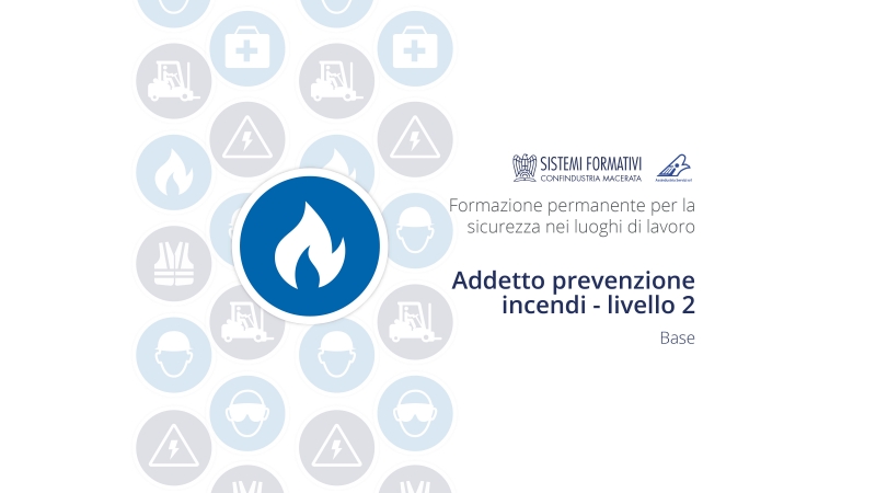 Corso BASE: Addetto alla prevenzione incendi (Livello 2) - Ed. Settembre 2024