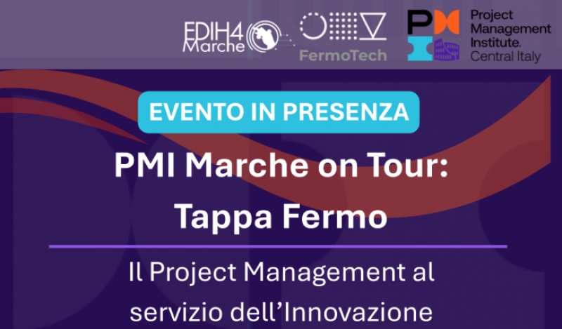 Il Project Management al servizio dell'Innovazione. PMI on Tour: Tappa di Fermo - 23 gennai 2026