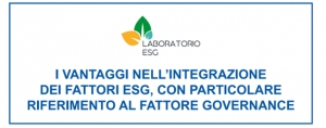 LABORATORIO ESG - I VANTAGGI NELL&#039;INTEGRAZIONE DEI FATTORI ESG, CON PARTICOLARE RIFERIMENTO AL FATTORE GOVERNANCE - 16 OTTOBRE 2024 ORE 16.00