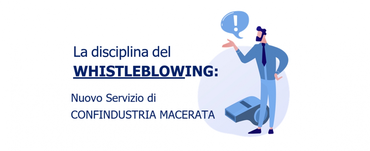 La disciplina del &quot;Whistleblowing&quot;: Nuovo Servizio di Confindustria Macerata