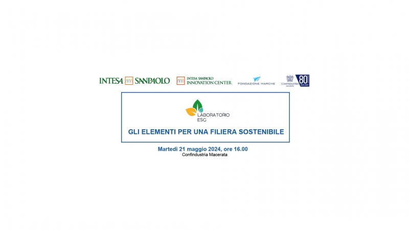 SAVE THE DATE: LABORATORIO ESG - GLI ELEMENTI PER UNA FILIERA SOSTENIBILE - Martedì 21 maggio 2024, ore 16.00