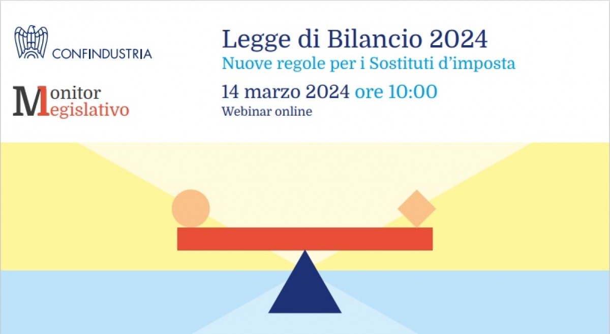 WEBINAR - Legge di bilancio 2024 -Nuove regole per i Sostituti d’imposta (14 marzo 2024 - ore 10)