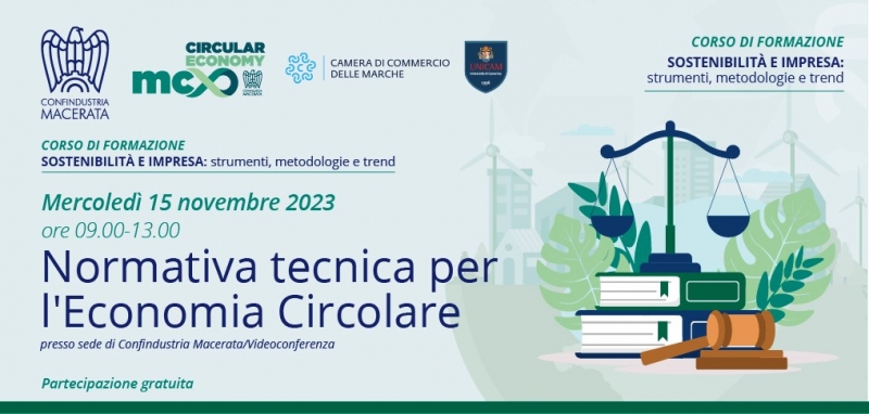 Modulo 4: Normativa tecnica per l'Economia Circolare - Corso di Formazione in "Sostenibilit&agrave; e Impresa: strumenti, metodologie e trend"