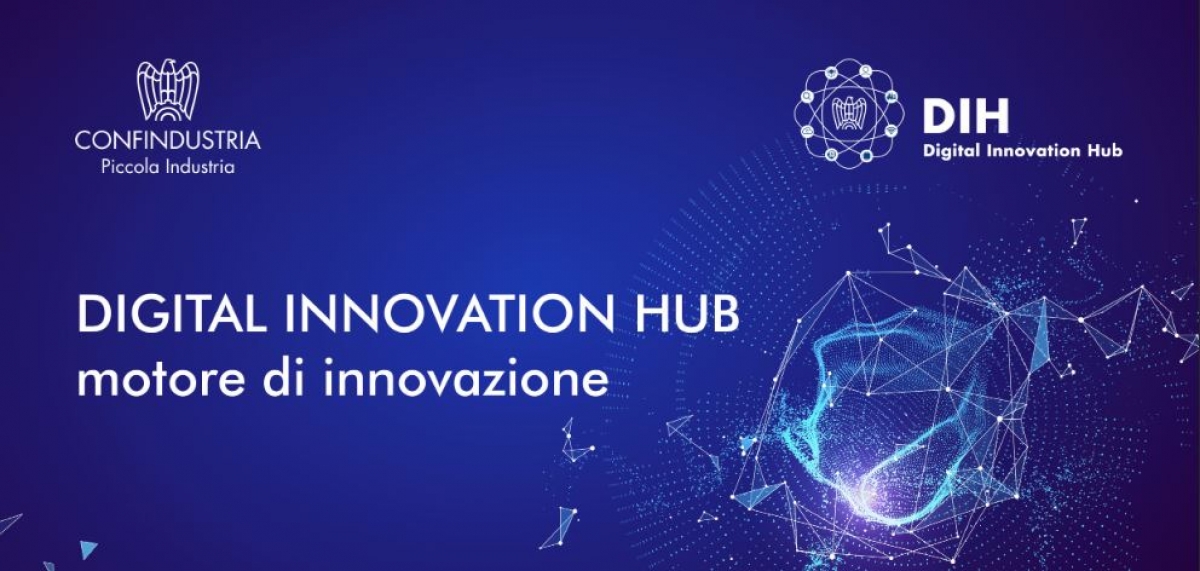 Webinar &quot;Digital Innovation Hub, Motore di Innovazione&quot;