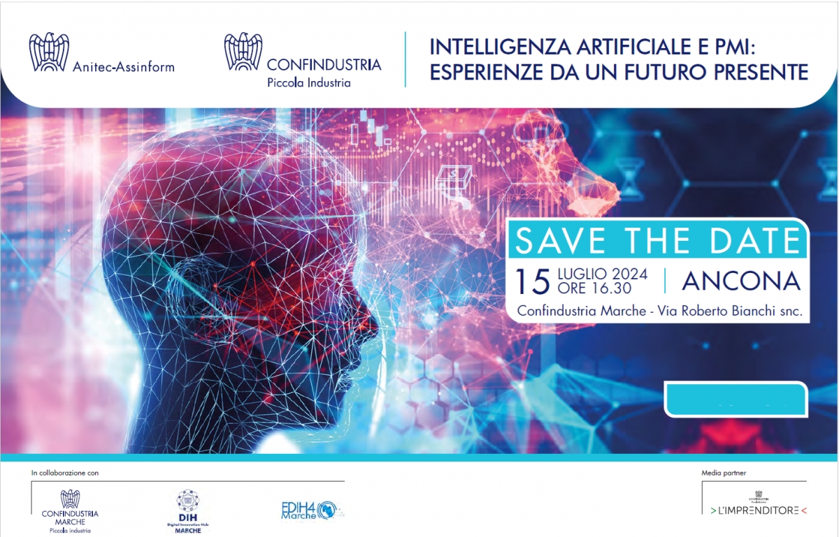 Invito | Intelligenza artificiale e PMI: esperienze da un futuro presente | Confindustria Marche, lunedì 15 luglio ore 16.30