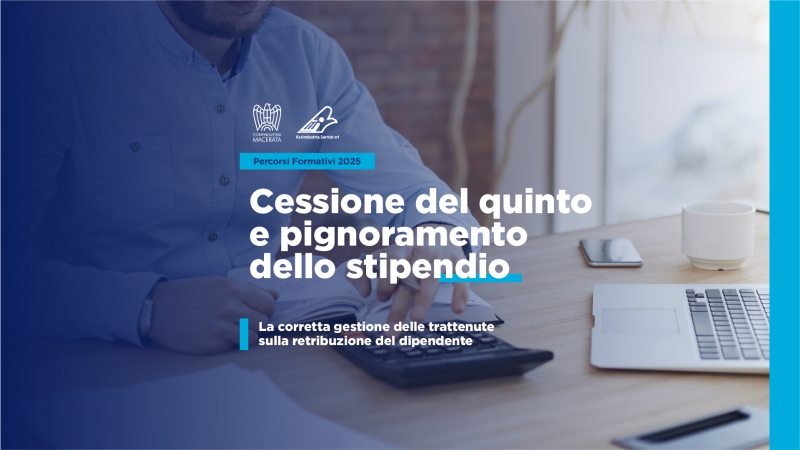 CORSO: Cessione del quinto e pignoramento dello stipendio: la corretta gestione delle trattenute sulla retribuzione del dipendente