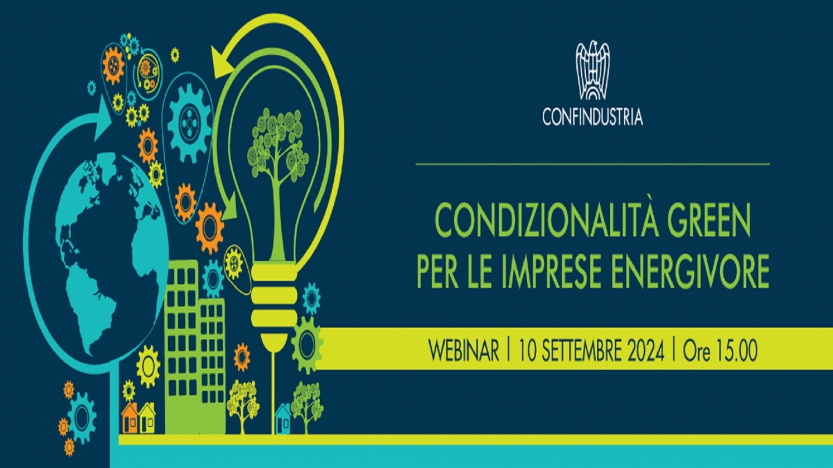 ENERGIA - Webinar “Condizionalità green per le imprese energivore” - 10 settembre 2024 - ore 15