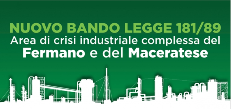 NUOVO BANDO LEGGE 181/89 Area di crisi industriale complessa del Fermano e del Maceratese - Civitanova Marche 27 aprile 2023 - h. 15:30