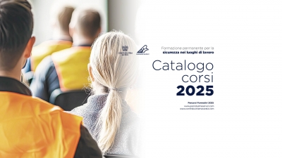 CORSI DI FORMAZIONE PER LA SICUREZZA NEI LUOGHI DI LAVORO - ANNO 2025